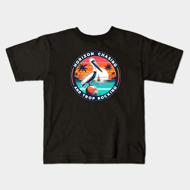 Horizon Chasing And Trop Rocking Kids T-Shirt by eighttwentythreetees